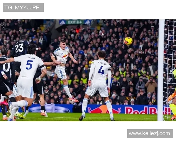 切尔西大胜多特蒙德4-0神扑时刻成比赛转折点引发全场热烈反响